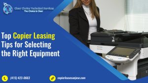 Read more about the article Top Copier Leasing Tips for Selecting the Right Equipment